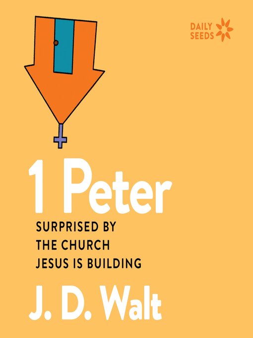 Title details for 1 Peter by J.D. Walt - Available